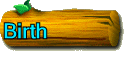 Birth